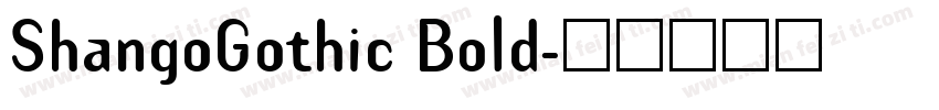ShangoGothic Bold字体转换